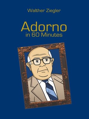 cover image of Adorno in 60 Minutes
